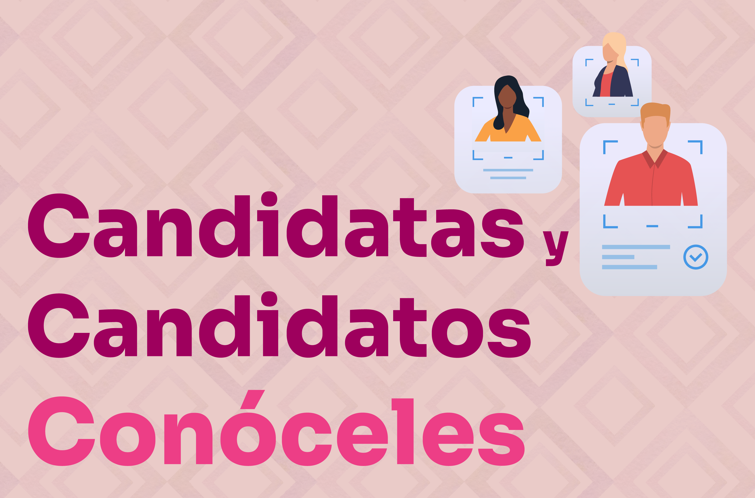 Candidatas, Candidatos, Conóceles