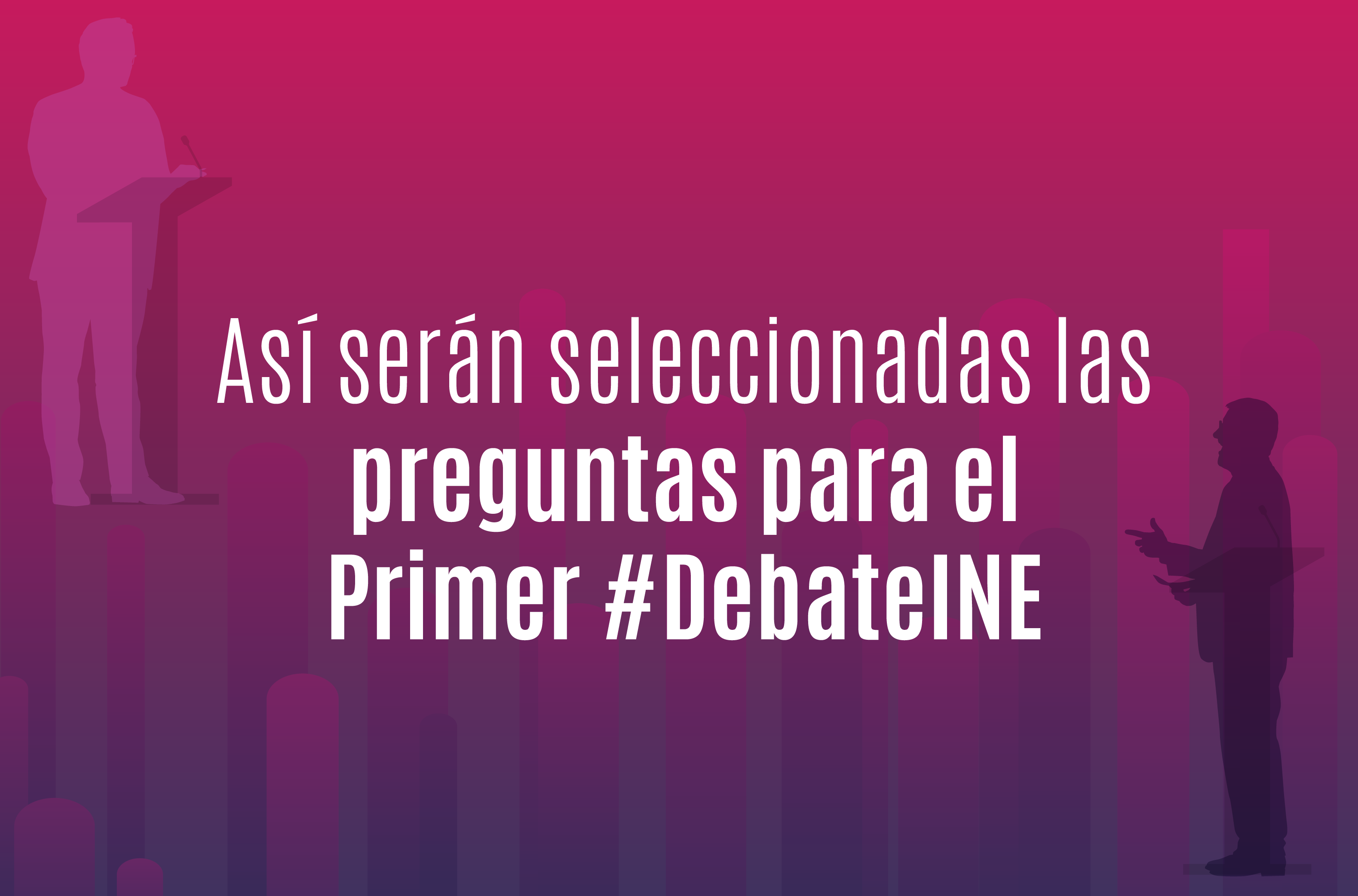 Así serán seleccionadas las preguntas para el Primer Debate