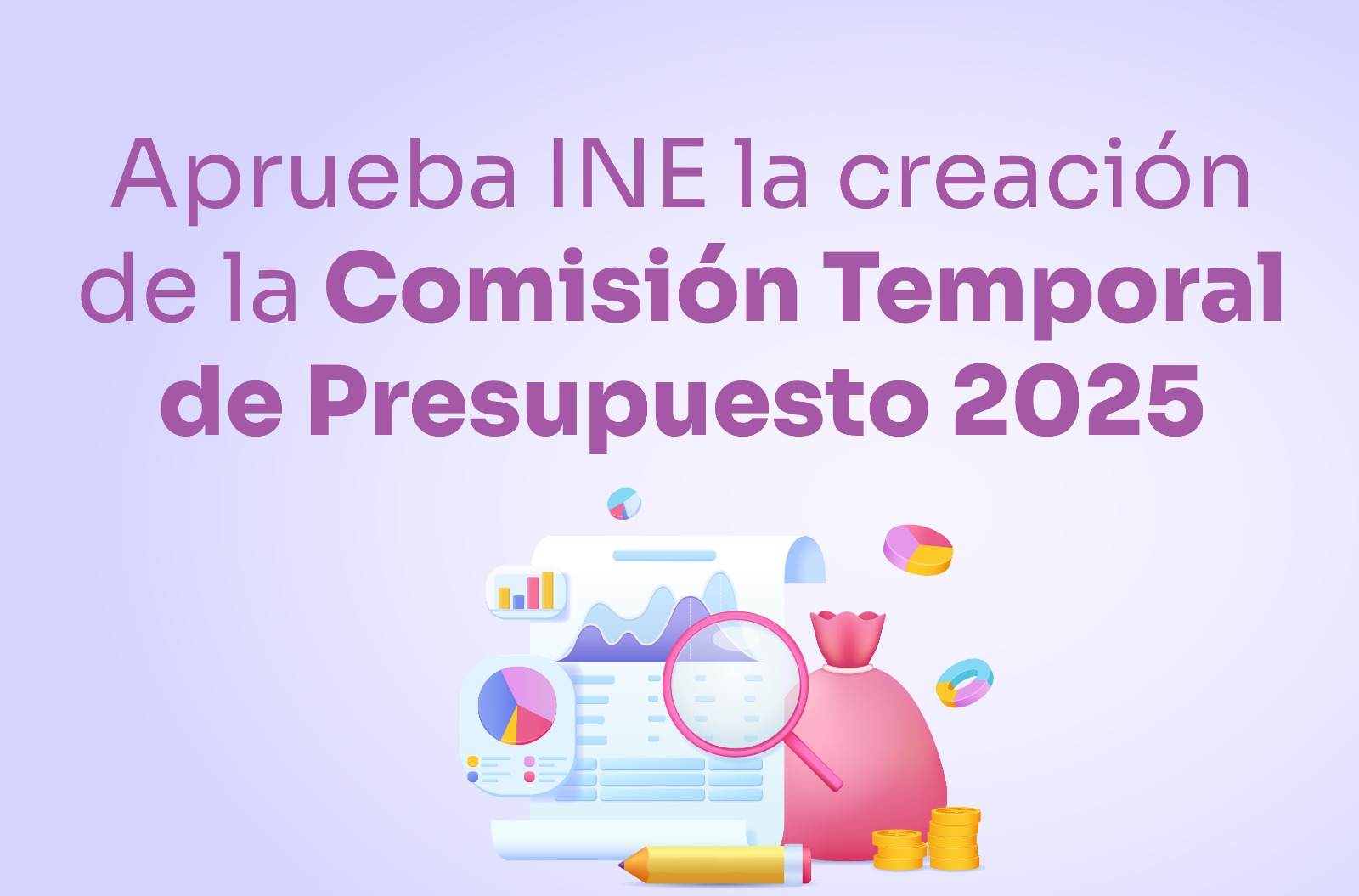 Aprueba INE la creación de la Comisión Temporal de Presupuesto 2025