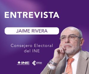 Banner de entrevistas del Consejero Electoral Jaime Rivera