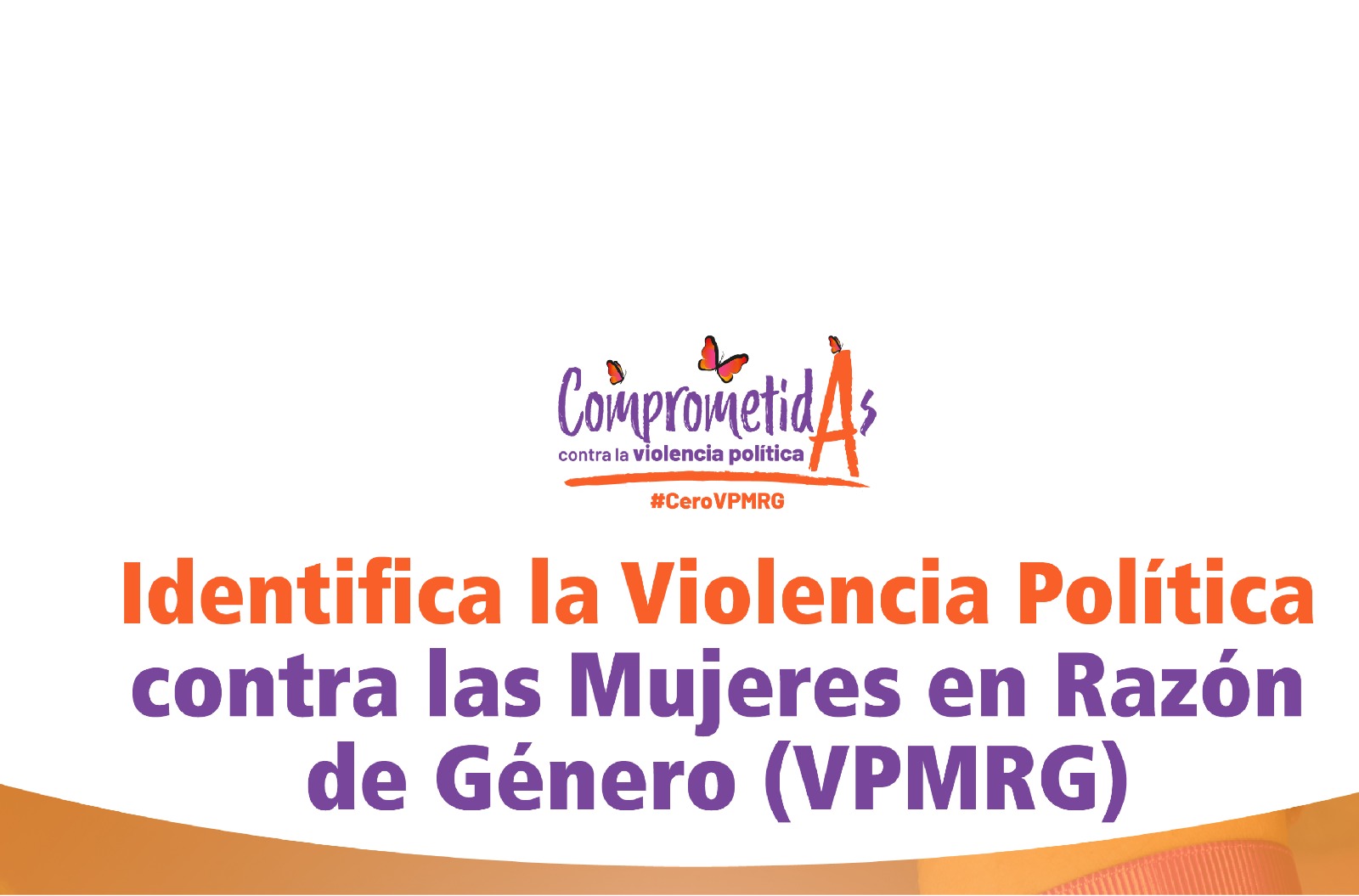 Identifica la Violencia Política contra las Mujeres en Razón de Género