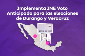 Voto anticipado en las elecciones de Durango y Veracruz