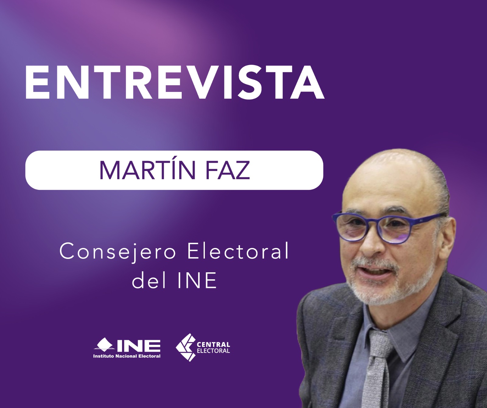 Banner de entrevista del Consejero Electoral Martín Faz