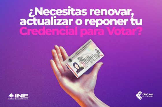 ¿Necesitas renovar, actualizar o reponer tu INE?