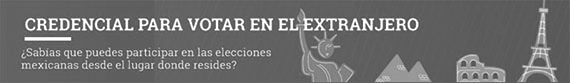 Credencial para Votar desde el extranjero
